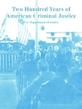 Two Hundred Years of American Criminal Justice