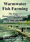 Warmwater Fish Farming: The Status of Warmwater Fish Farming and Progress in Fish Farming Research