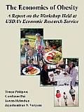 The Economics of Obesity: A Report on the Workshop Held at USDA's Economic Research Service