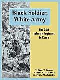 Black Soldier, White Army: The 24th Infantry Regiment in Korea