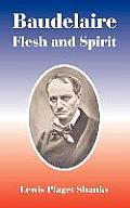 Baudelaire: Flesh and Spirit