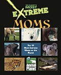 Moms (Planet's Most Extreme)