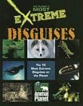 Disguises (Planet's Most Extreme)