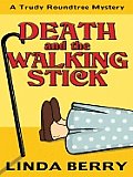 Death & The Walking Stick A Trudy Roundt