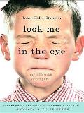 Look Me in the Eye My Life with Aspergers