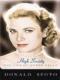 High Society The Life of Grace Kelly