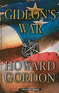 Gideon's War: A Thriller (Large Print)