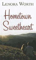 Hometown Sweetheart (Large Print) (Thorndike Christian Fiction)