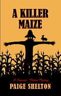 A Killer Maize