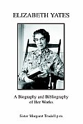 Elizabeth Yates: A Biography and Bibliography of Her Works