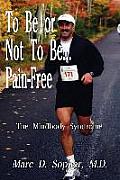 To Be or Not to Be Pain Free