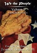 We the People: Volume I: Laying the Foundation