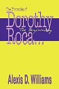 The Chronicles of Dorothy Roca: ...The Beginning