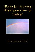 Poetry for Growing: Kindergarten through Kollege