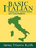 Basic Italian: Instructions, Cultural Notes and Conversations