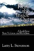 From the Inside Out: A Look Into Teen Violence and Rebellion