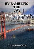 RV Rambling the USA: Travel Memories