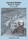General Butler: Beast or Patriot - New Orleans Occupation May-December 1862