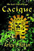 Cacique: The Lost God of Hope