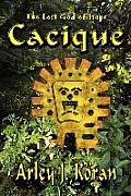 Cacique: The Lost God of Hope