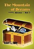 The Mountain of Dreams: ****'s Adventure - Book 1