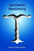 Germanic Heathenry A Practical Guide