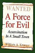 A Force for Evil: Assassination In A Small Town