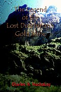 The Legend of the Lost Dutchman's Gold Mine