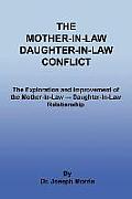 The Mother-In-Law Daughter-In-Law Conflict: The Exploration and Improvement of the Mother-In-Law --- Daughter-In-Law Relationship