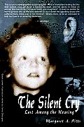 The Silent Cry: Lost Among the Hearing