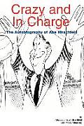 Crazy and In Charge: The Autobiography of Abe Hirschfeld