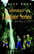 The Adventure of a Lifetime Series: The Key of Gold