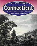 13 Colonies Connecticut The History Of Connecticut Colony 1633 1776