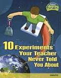 10 Experiments Your Teacher Never Told You about Gravity