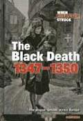 Black Death 1347 1350 The Plague Spreads Across Europe