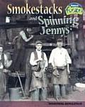 Smokestacks & Spinning Jennys Industrial Revolution