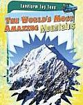 Worlds Most Amazing Mountains