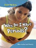 Why Do I Have Periods Menstruation