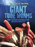 Giant Tube Worms & Other Interesting Invertebrates