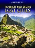 Worlds Most Amazing Lost Cities