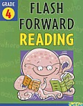 Flash Forward Reading: Grade 4 (Flash Kids Flash Forward)