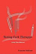 Tuning Fork Therapy Level One Training