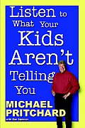 Listen to What Your Kids Arent Telling You