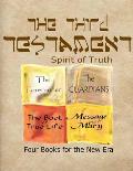 The Third Testament-Spirit of Truth: The Forerunner, The Guardian, The Book of True Life, Message from Mary