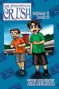 Crosstown Crush: vol. 1 book 2