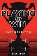 Playing To Win Becoming The Champion