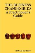 THE BUSINESS CHANGE GRIDS A Practitioner's Guide