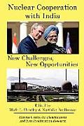 Nuclear Cooperation with India: New Challenges, New Opportunities
