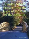 Sunday school lessons from the book of the Acts of the Apostles