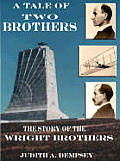 A Tale of Two Brothers: The Story of the Wright Brothers